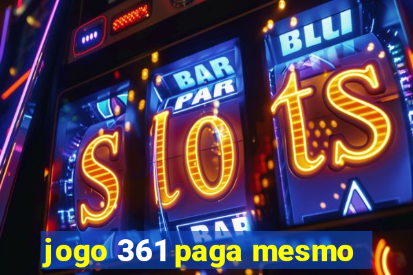 jogo 361 paga mesmo